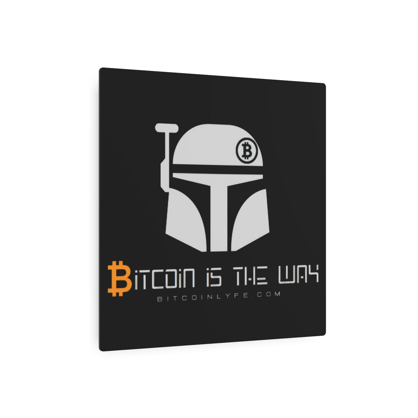 Bitcoin is the Way Metal Art Sign