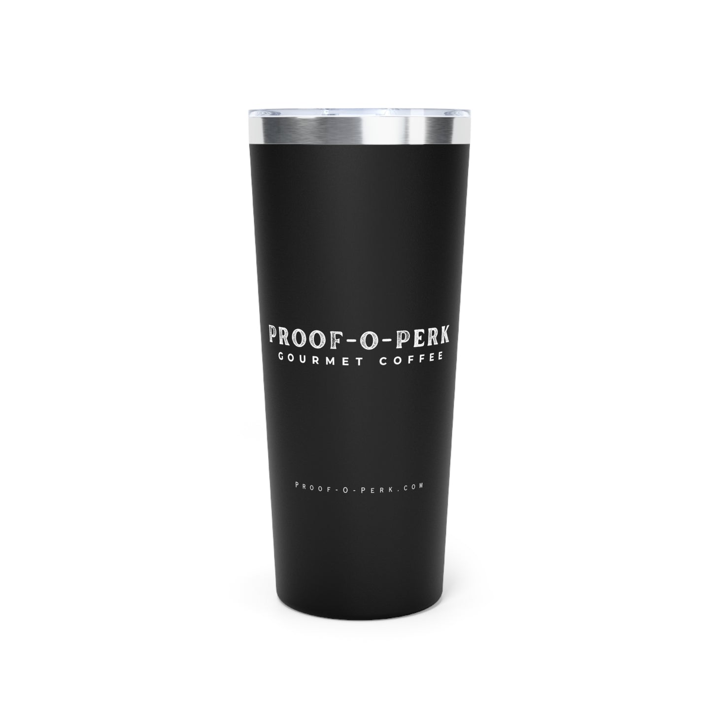 Proof-O-Perk Vacuum Insulated Tumbler, 22oz