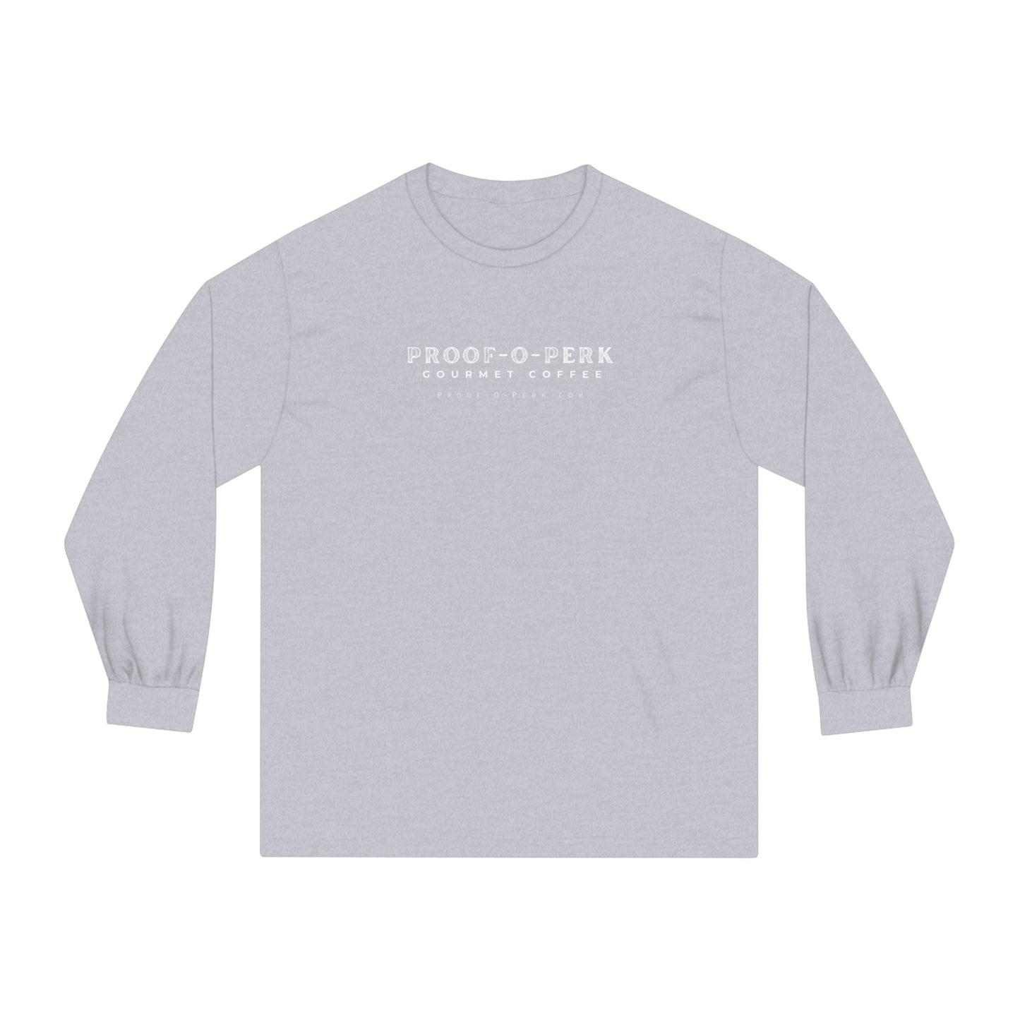 Proof-O-Perk Long Sleeve T-Shirt