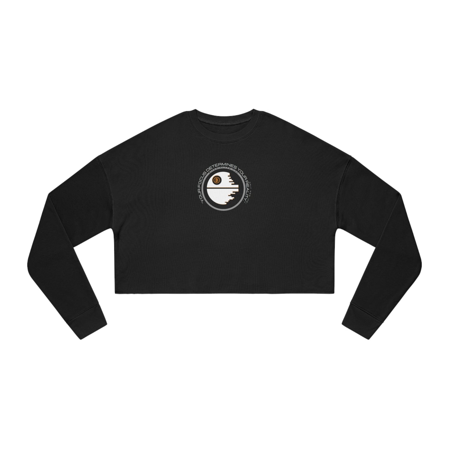 Focus Determines Reality Women's Cropped Sweatshirt