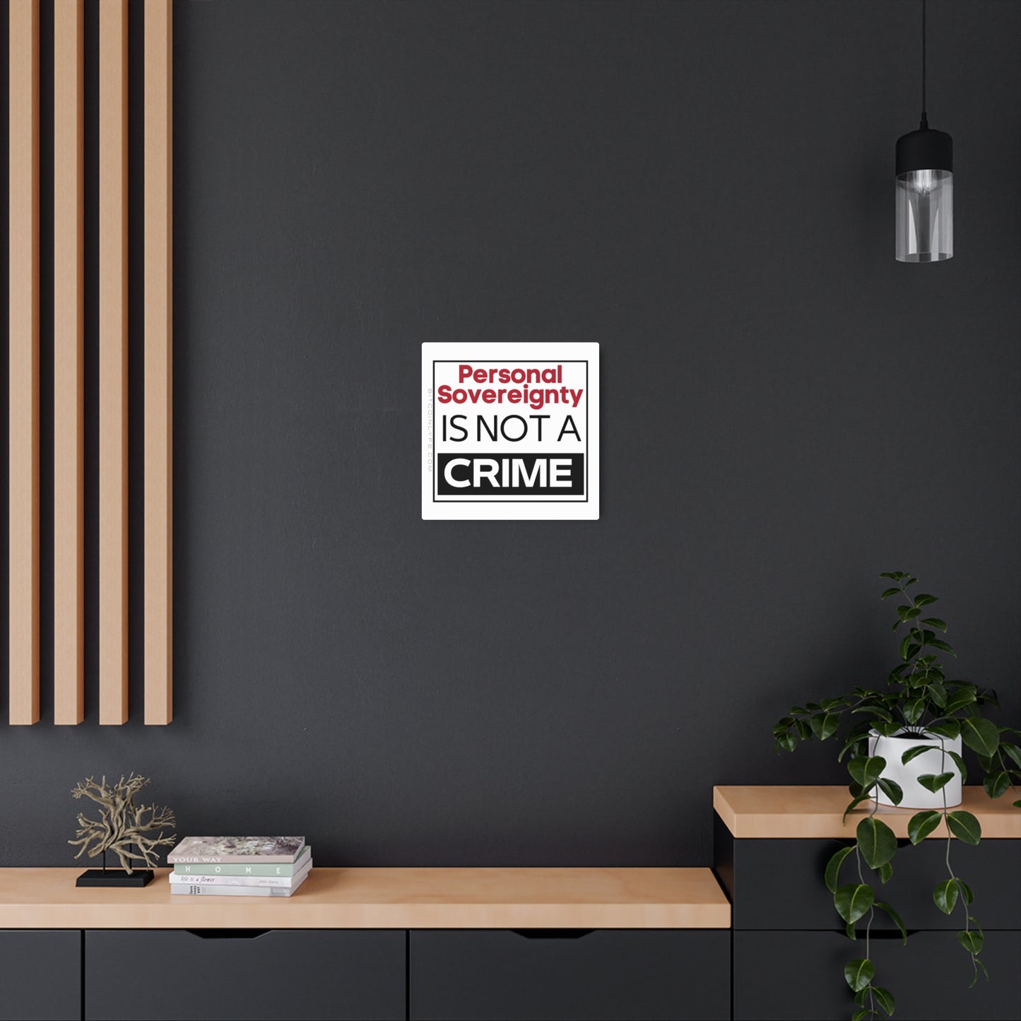 Personal Sovereignty is Not a Crime Metal Art Sign