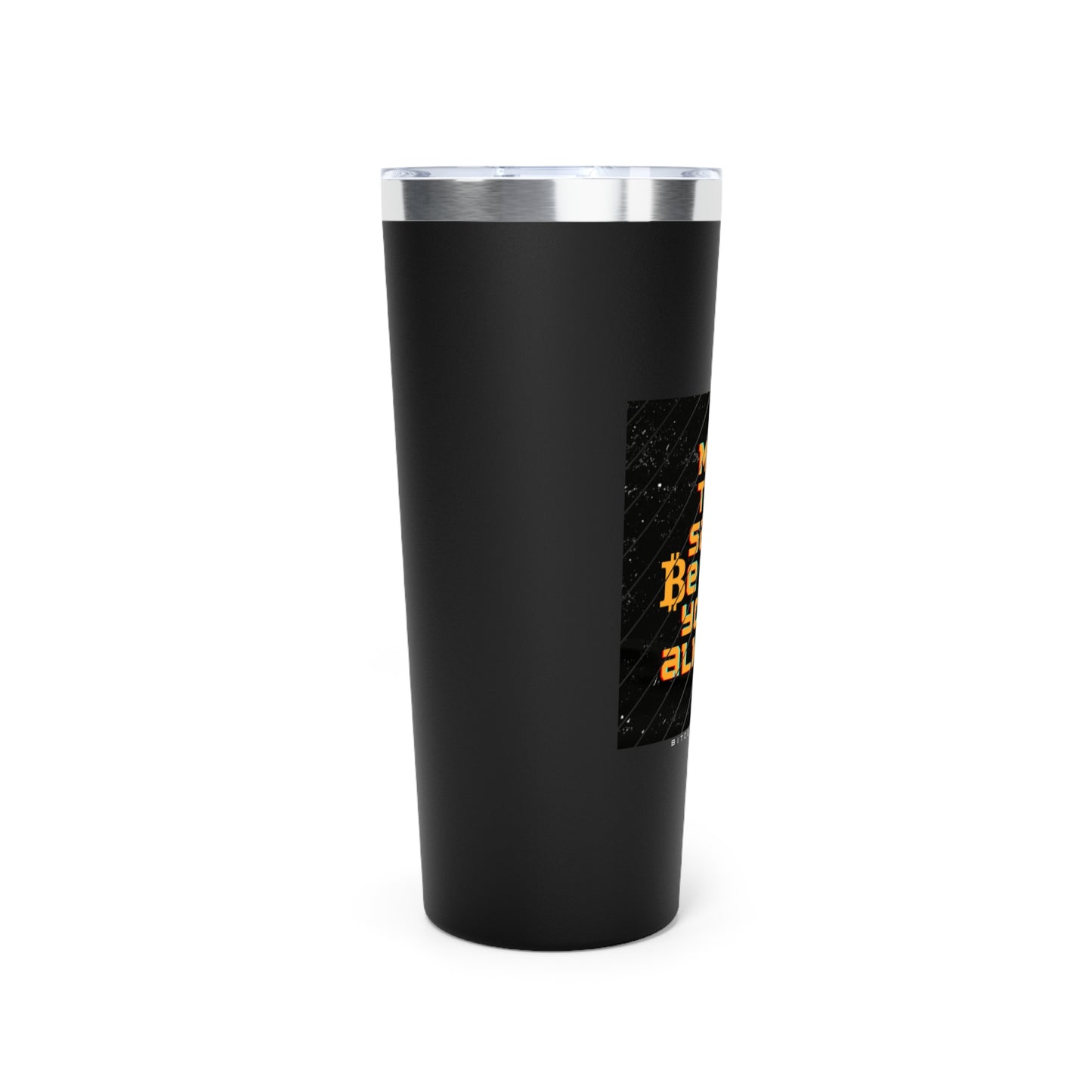 May the Sats be with You Vacuum Insulated Tumbler, 22oz