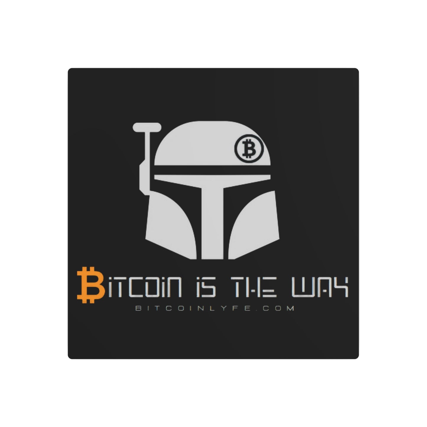 Bitcoin is the Way Metal Art Sign