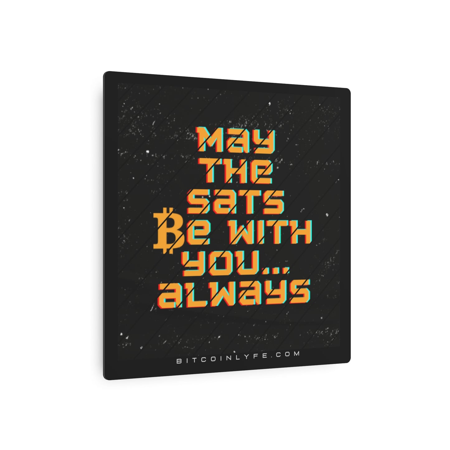 May the Sats be with You Metal Art Sign