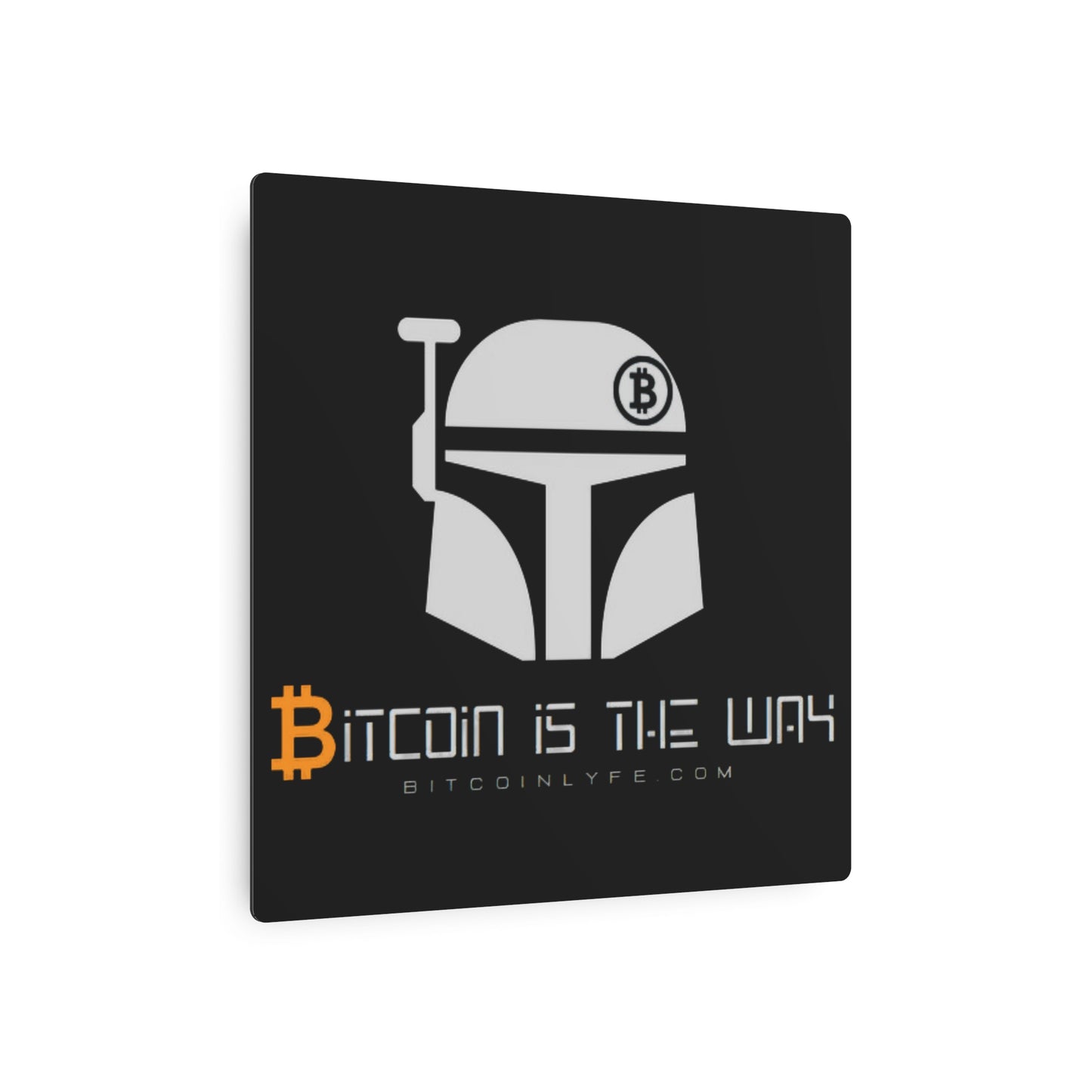 Bitcoin is the Way Metal Art Sign