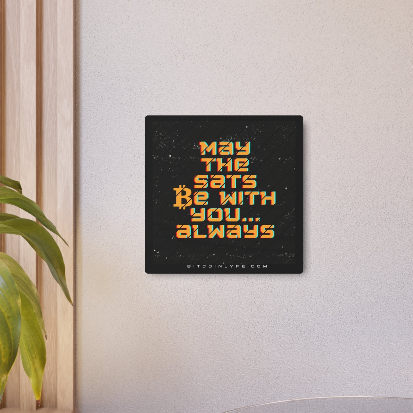 May the Sats be with You Metal Art Sign
