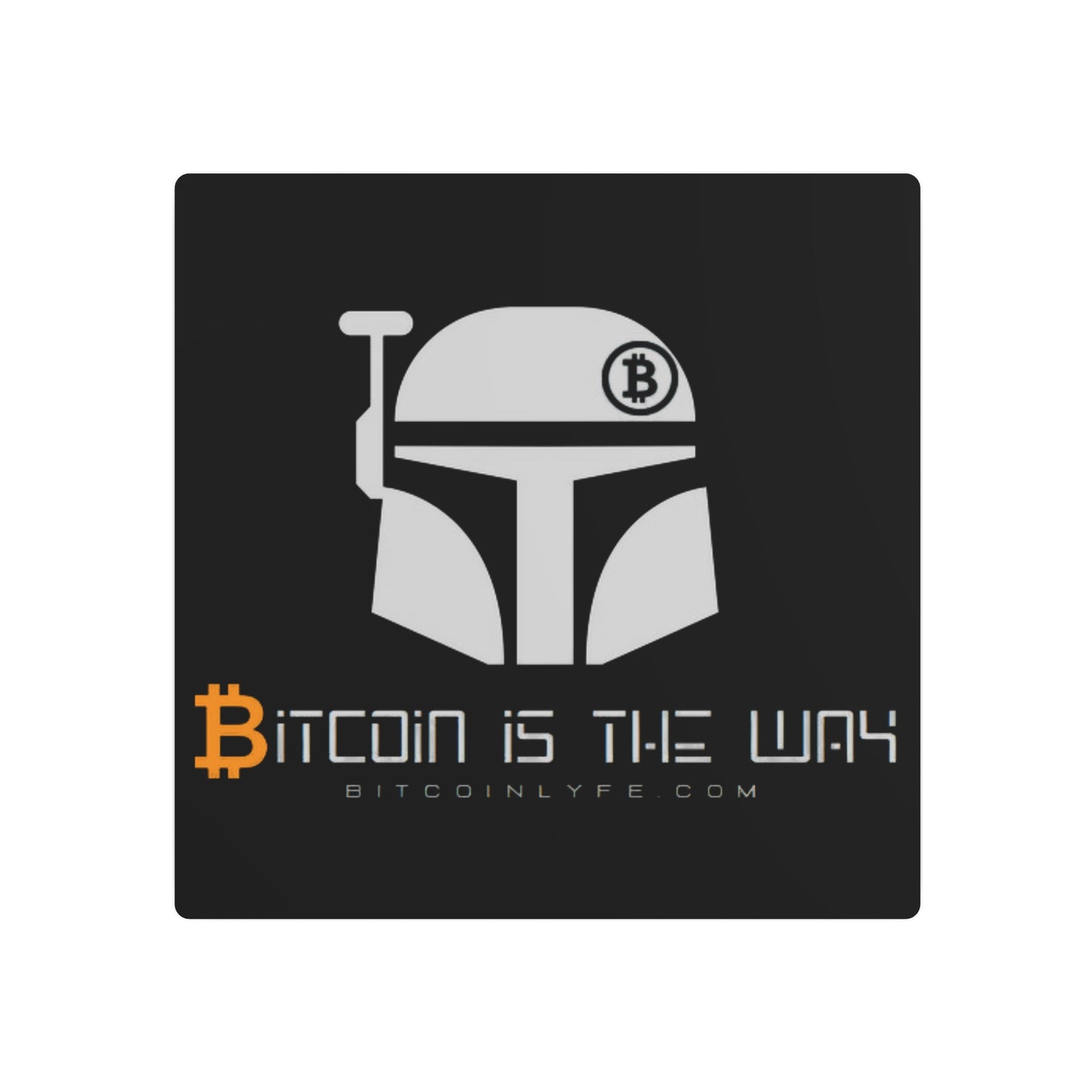 Bitcoin is the Way Metal Art Sign