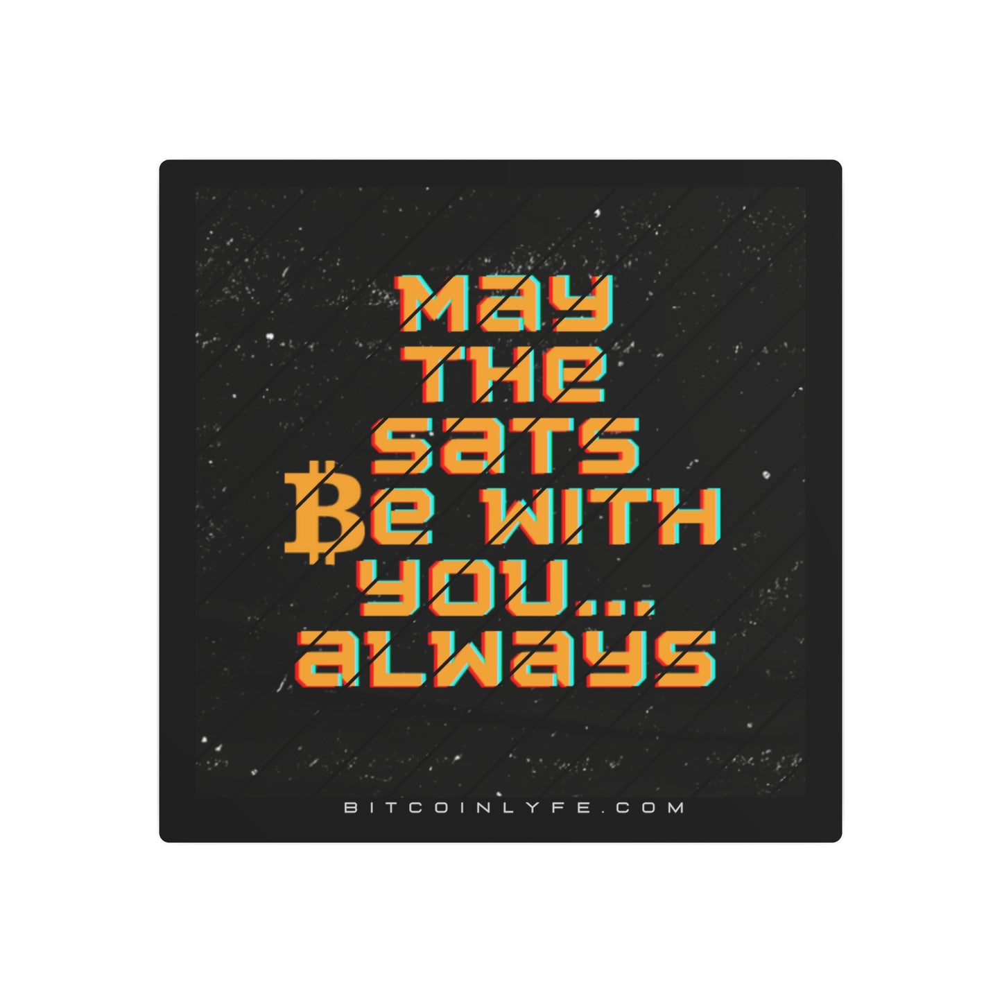 May the Sats be with You Metal Art Sign