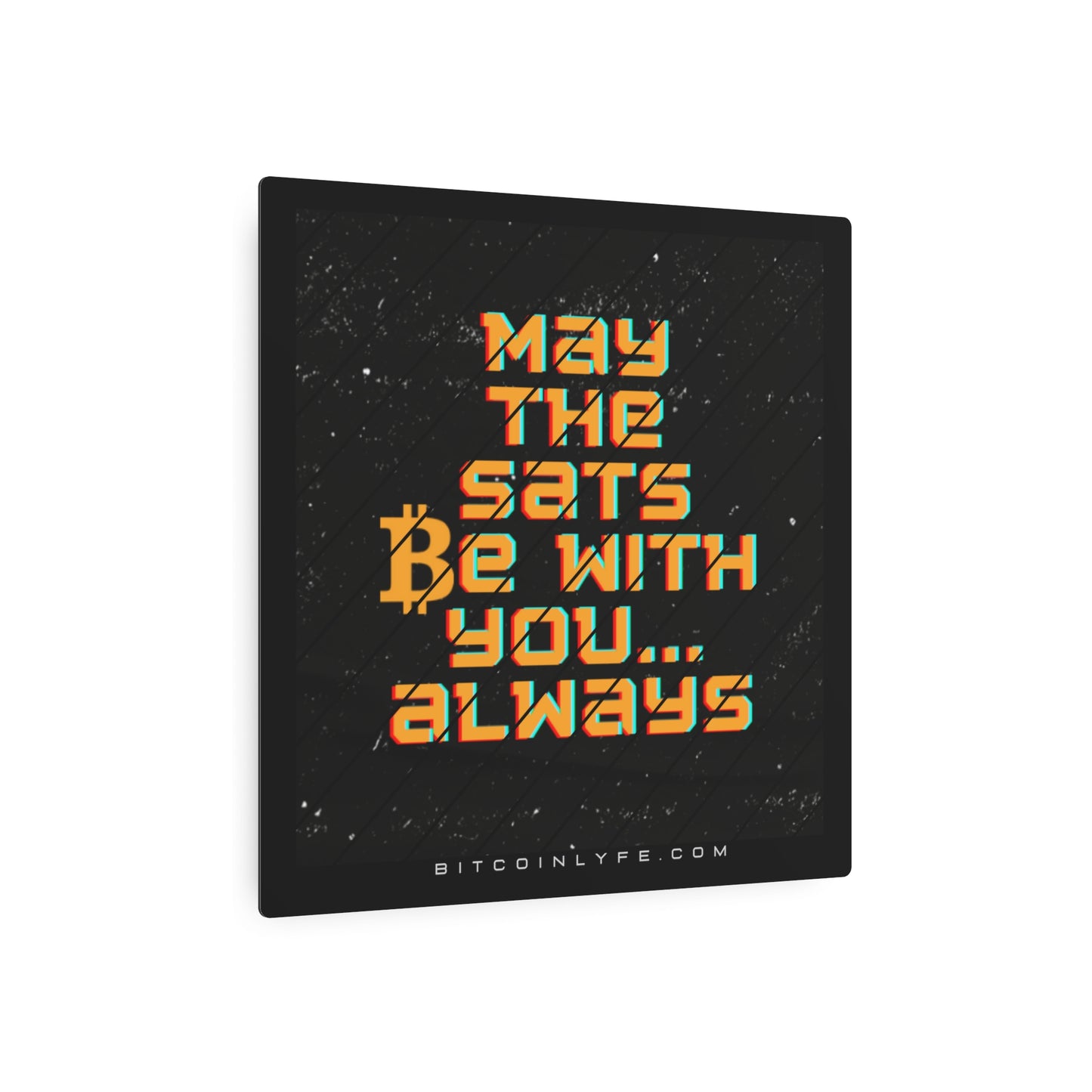 May the Sats be with You Metal Art Sign