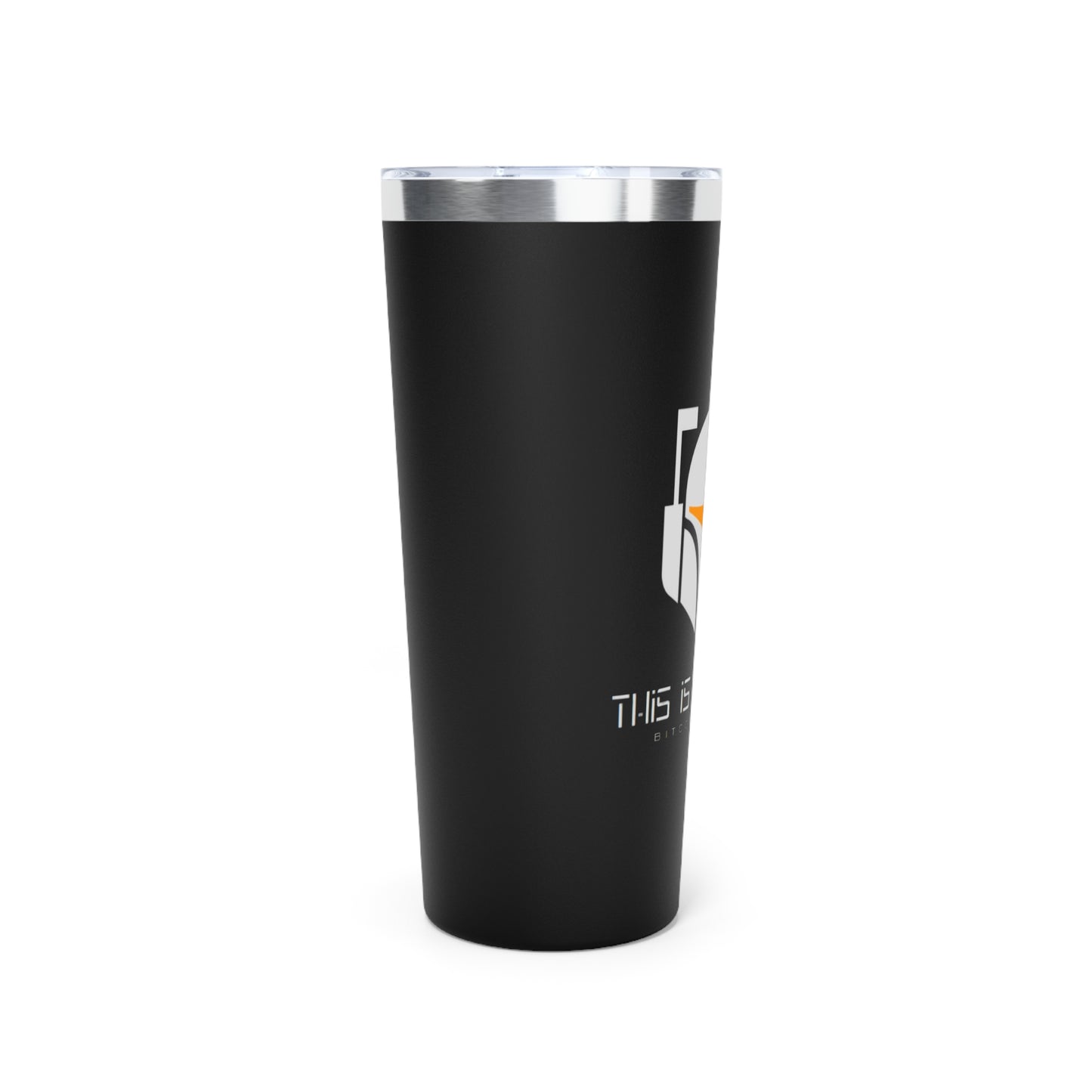 This is the Way Vacuum Insulated Tumbler, 22oz
