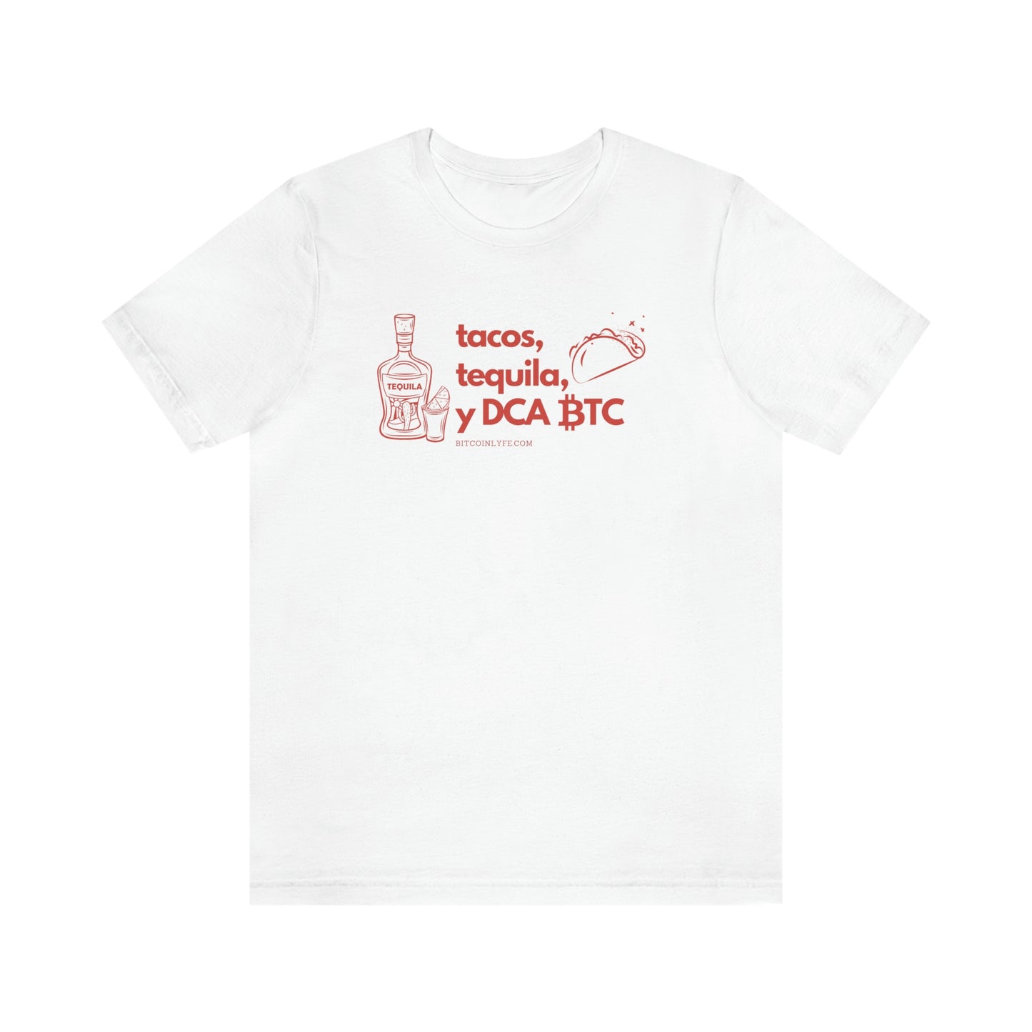 DCA BTC, Tacos, and Tequila T-Shirt - Light