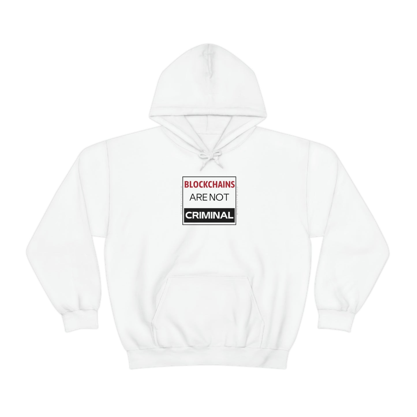 Blockchains are Not Criminal Hooded Sweatshirt