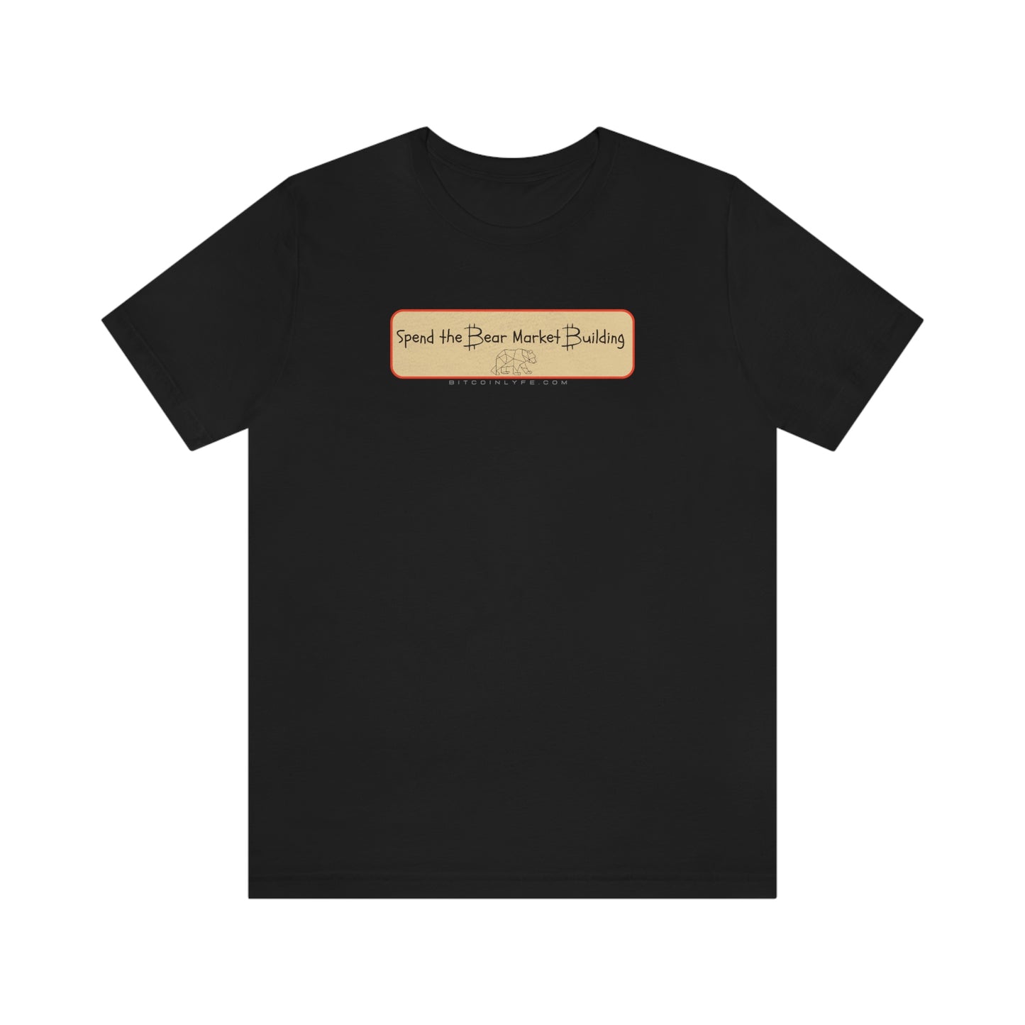 Bitcoin LYFE Bear Market Building T-Shirt