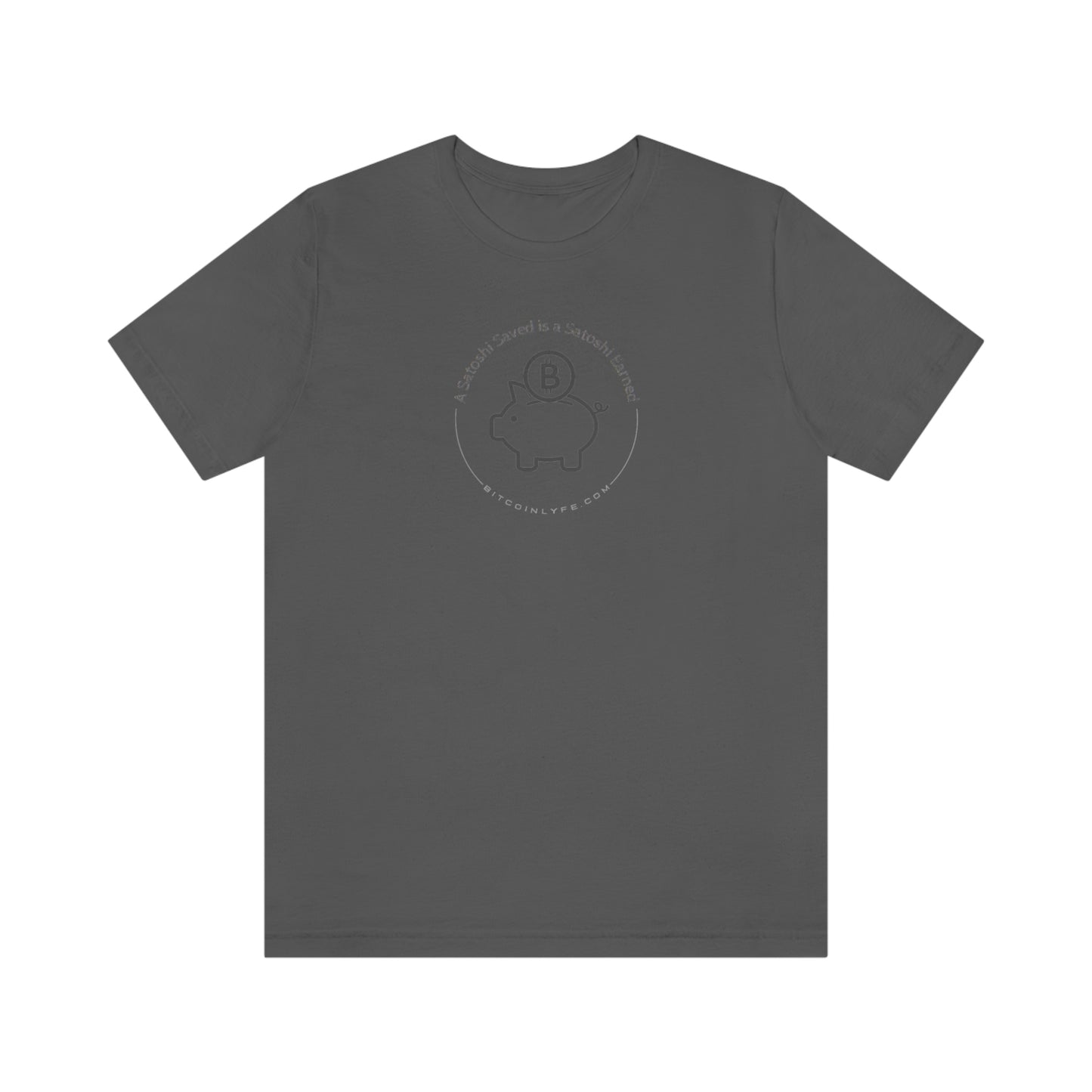 Bitcoin LYFE Satoshi Saved T-Shirt
