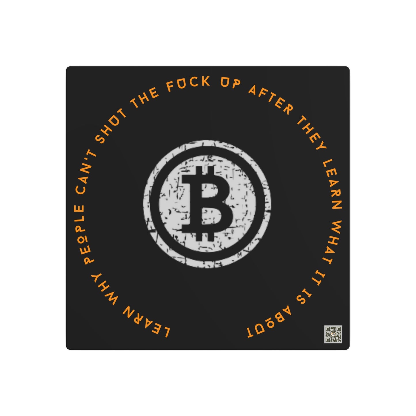 Bitcoin LYFE Shut Up Metal Art Sign
