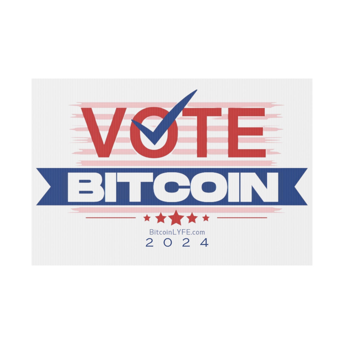 Vote Bitcoin Plastic Yard Sign