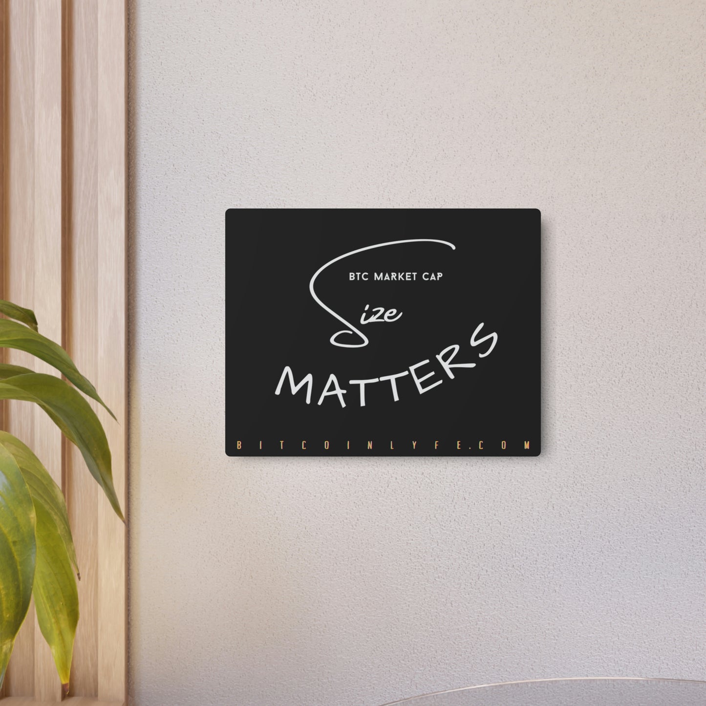 Bitcoin LYFE Size Matters Metal Art Sign