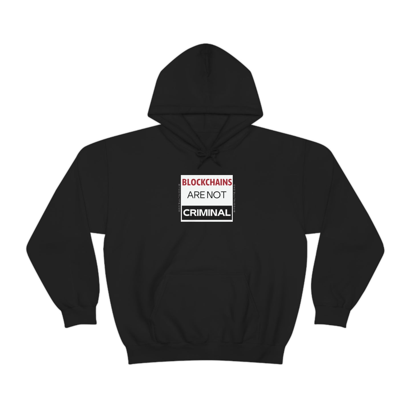 Blockchains are Not Criminal Hooded Sweatshirt