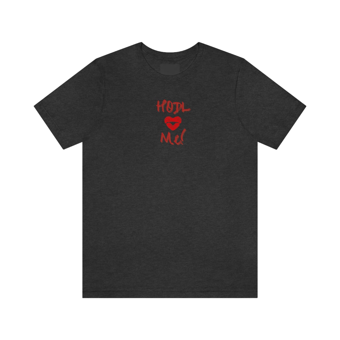 Bitcoin LYFE HODL Me Kiss T-Shirt