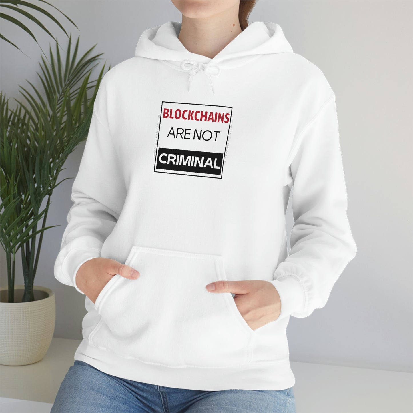 Blockchains are Not Criminal Hooded Sweatshirt