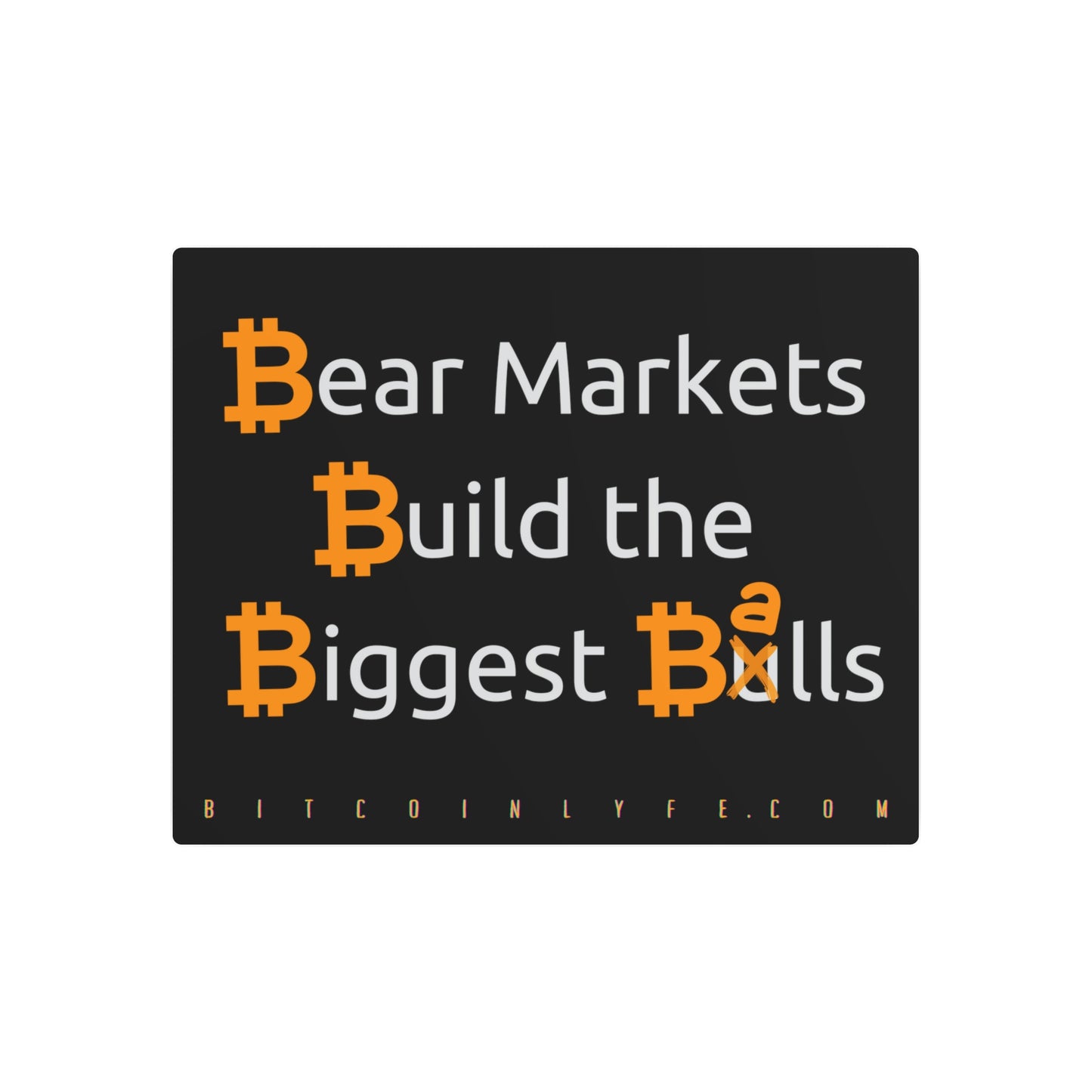 Bitcoin LYFE Bear Market Balls Metal Art Sign