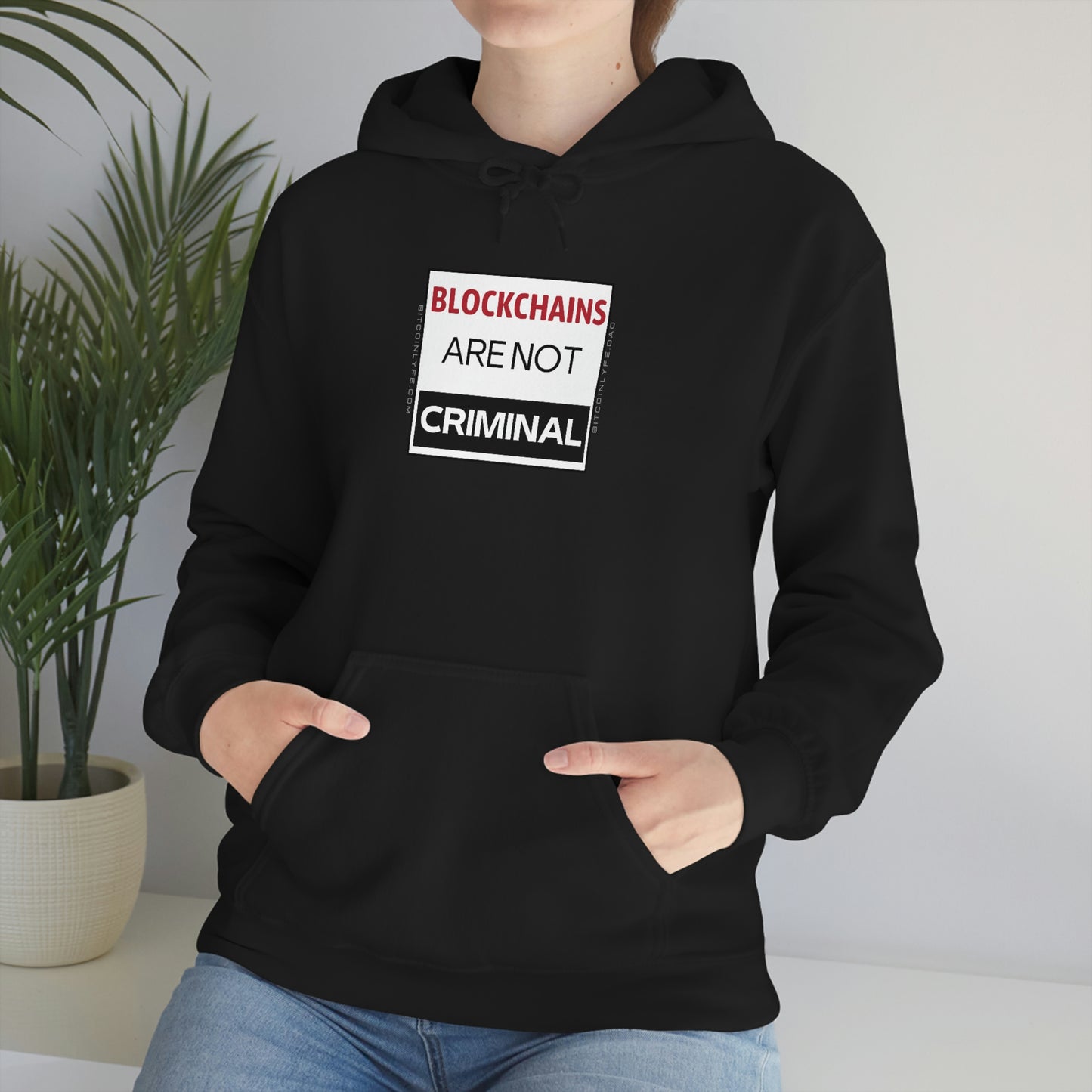 Blockchains are Not Criminal Hooded Sweatshirt