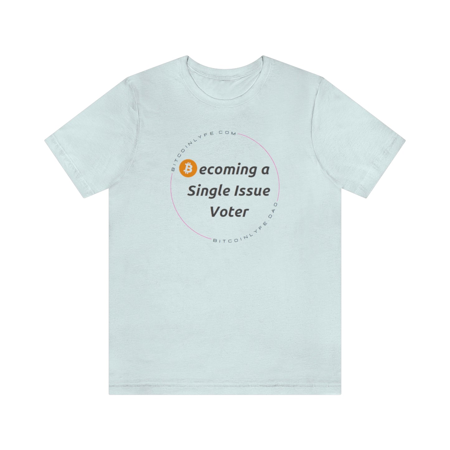 Single Issue Voter 1 Short Sleeve Tee