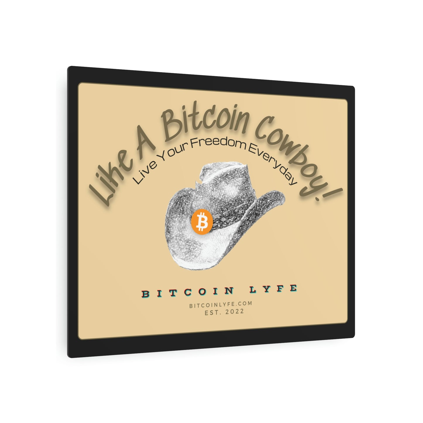 Bitcoin LYFE Cowboy Metal Art Sign