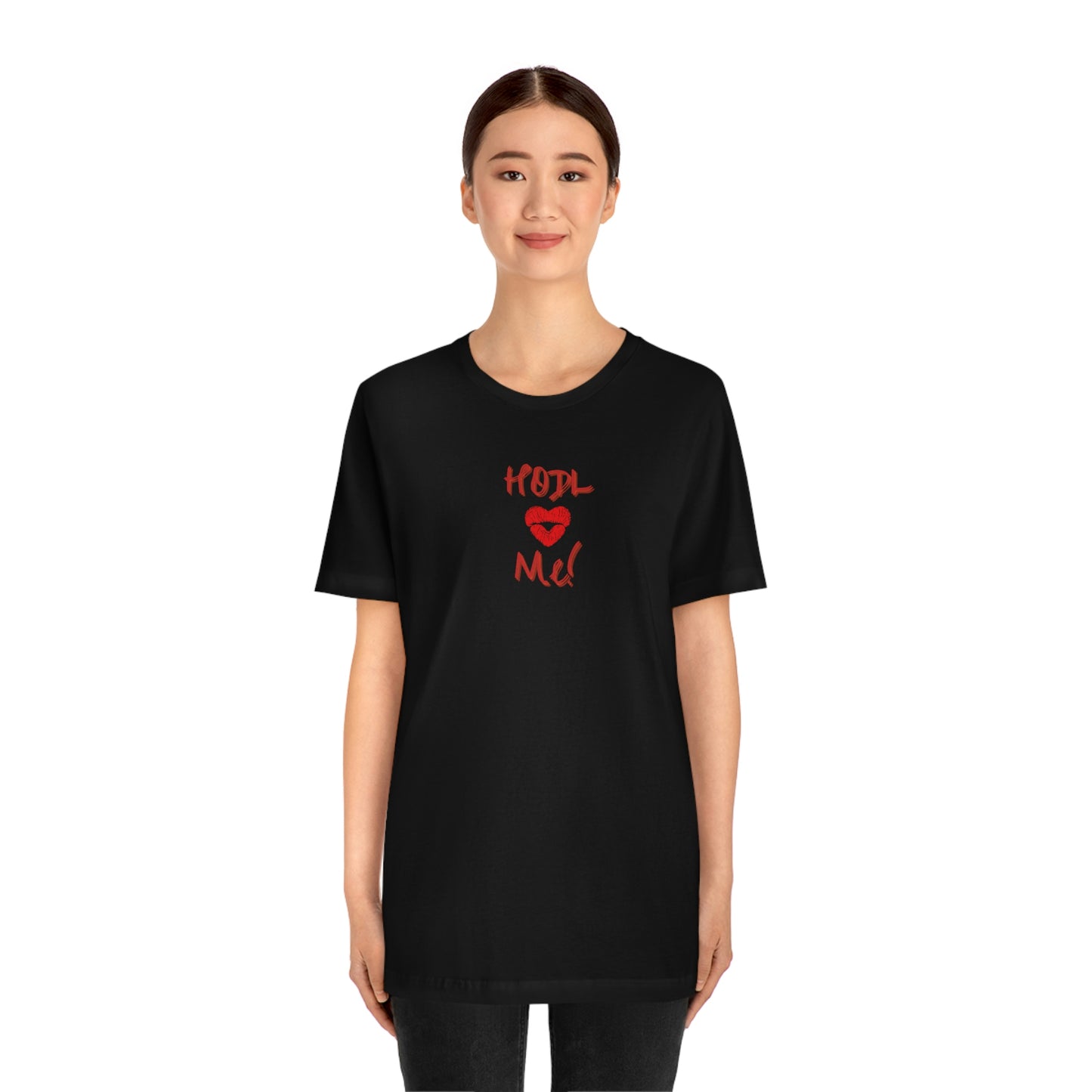 Bitcoin LYFE HODL Me Kiss T-Shirt