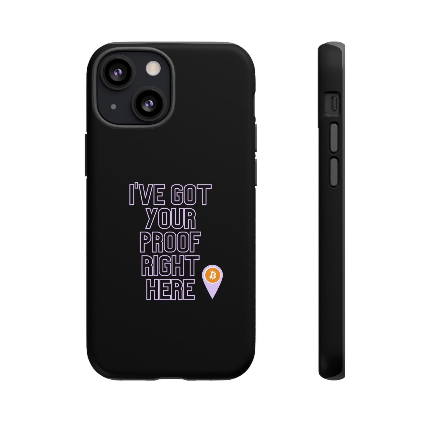 Tough Phone Case - BTC Proof Right Here #2