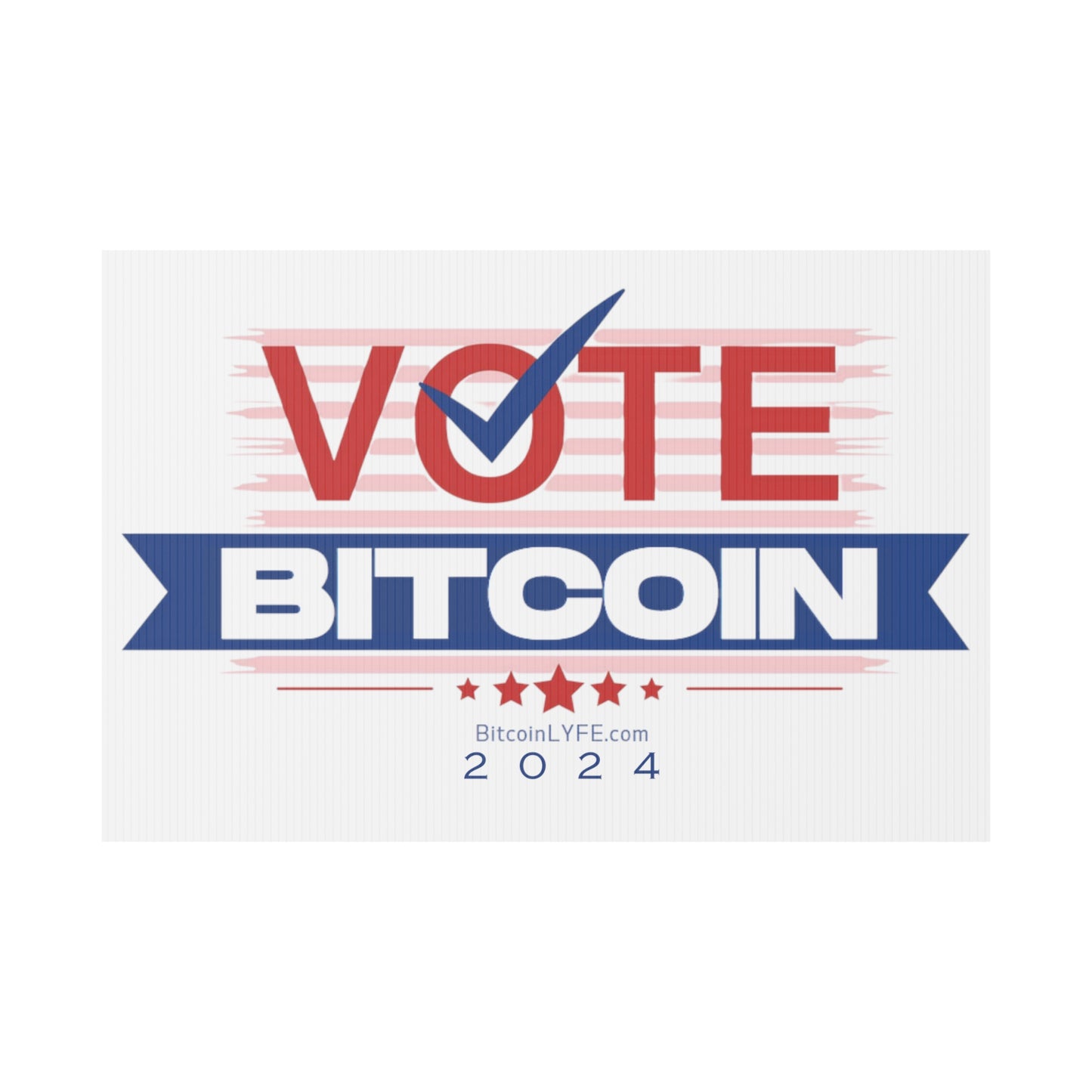 Vote Bitcoin Plastic Yard Sign