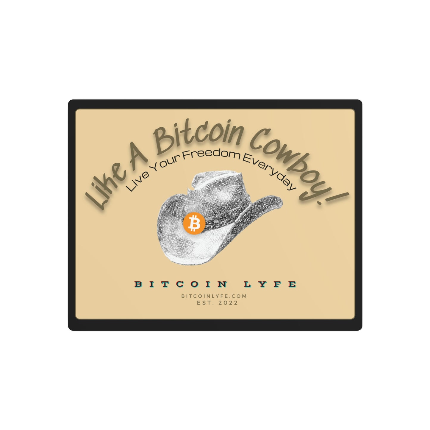 Bitcoin LYFE Cowboy Metal Art Sign