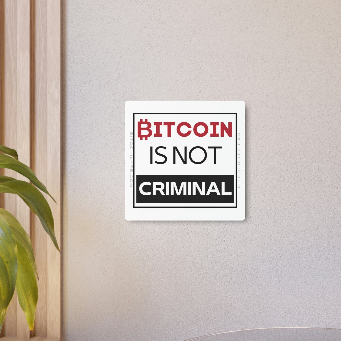 Bitcoin is Not Criminal Metal Art Sign