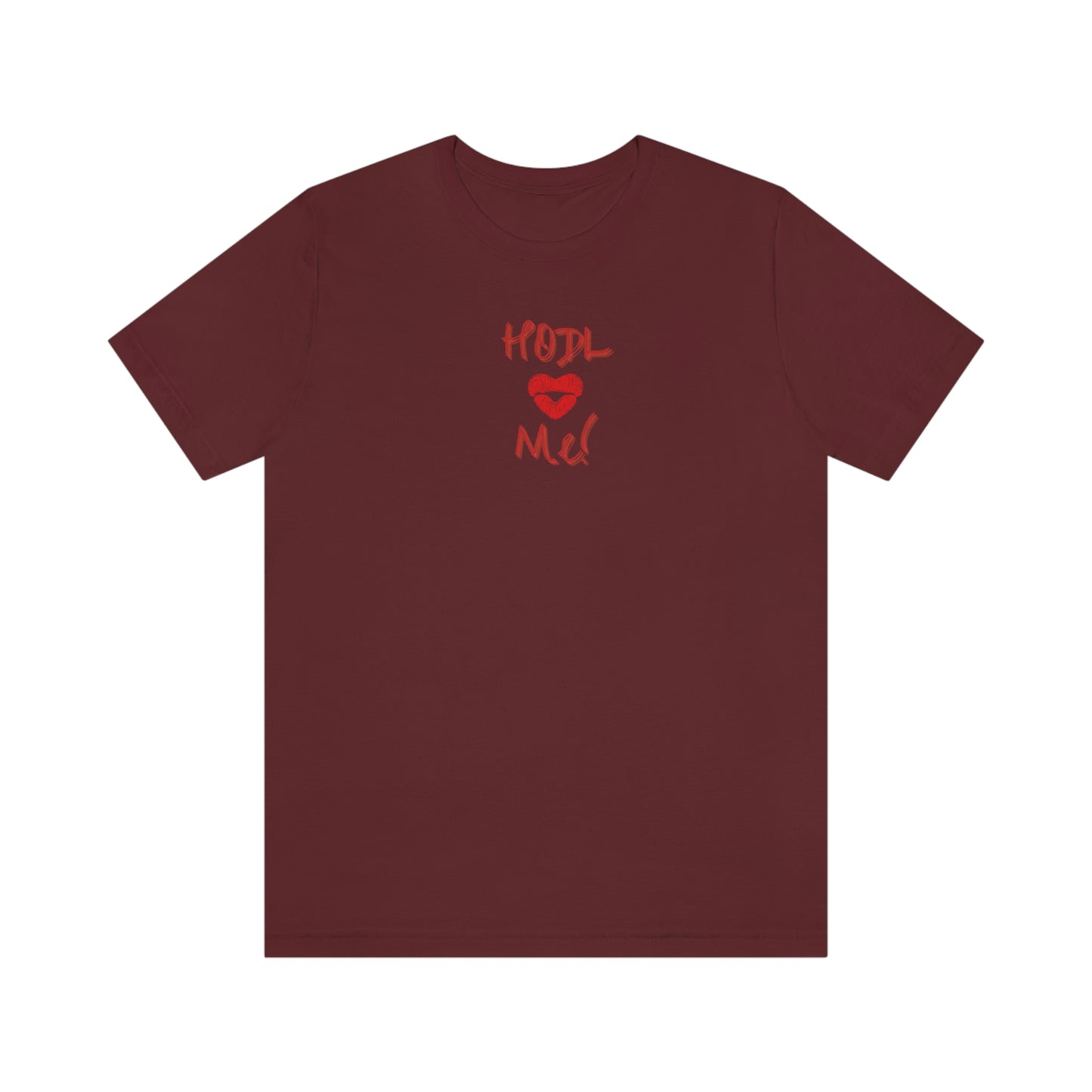 Bitcoin LYFE HODL Me Kiss T-Shirt