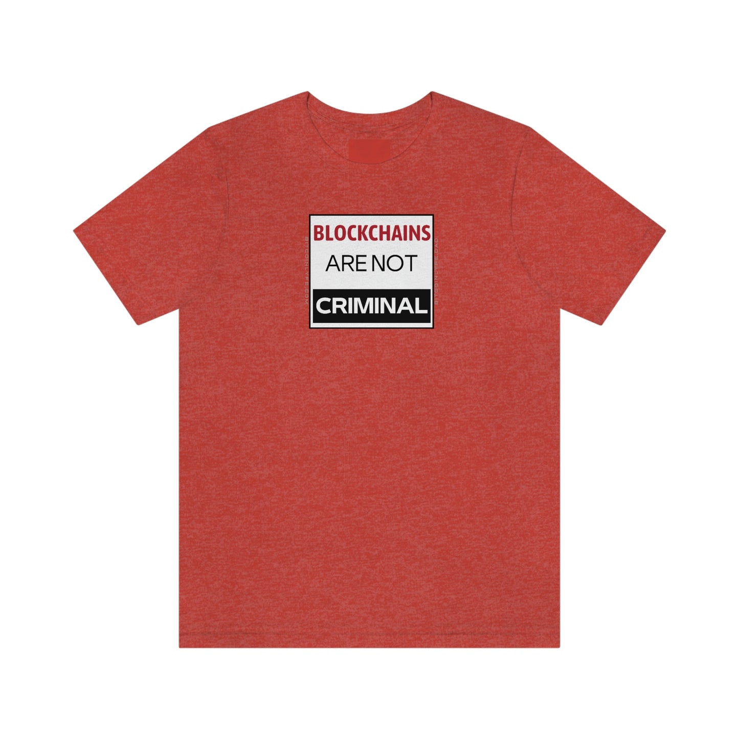 Blockchains are Not Criminal T-Shirt