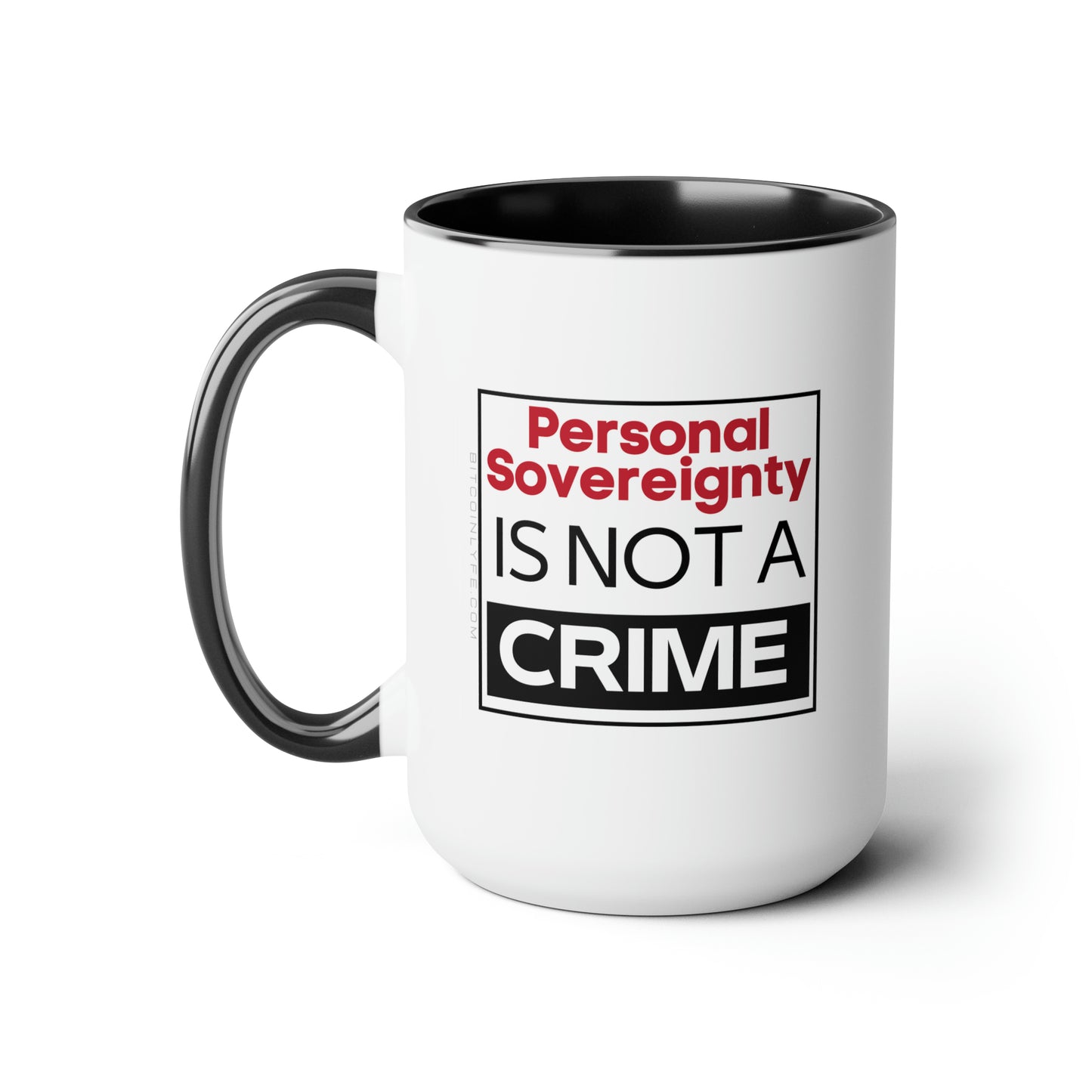 Personal Sovereignty is Not a Crime Mug, 15oz