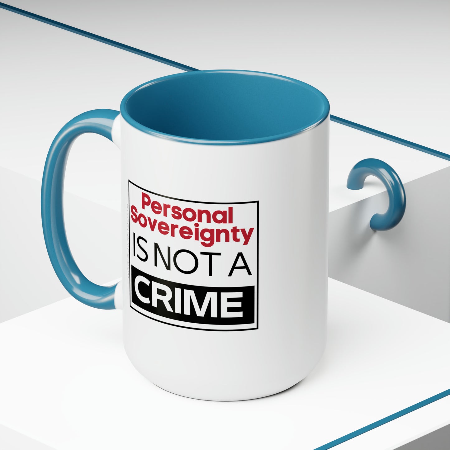 Personal Sovereignty is Not a Crime Mug, 15oz