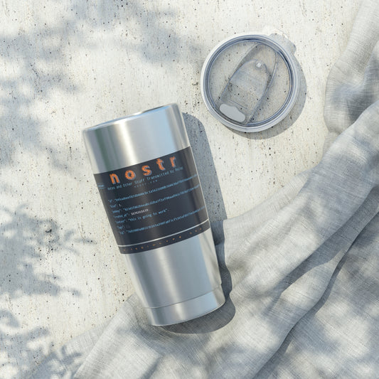 nostr is Going to Work, 20oz Tumbler