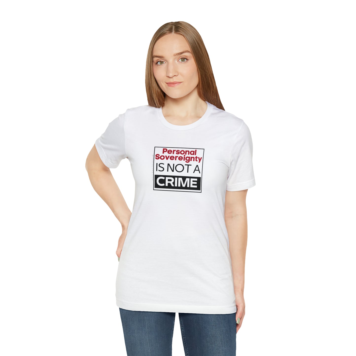 Personal Sovereignty is Not a Crime T-Shirt