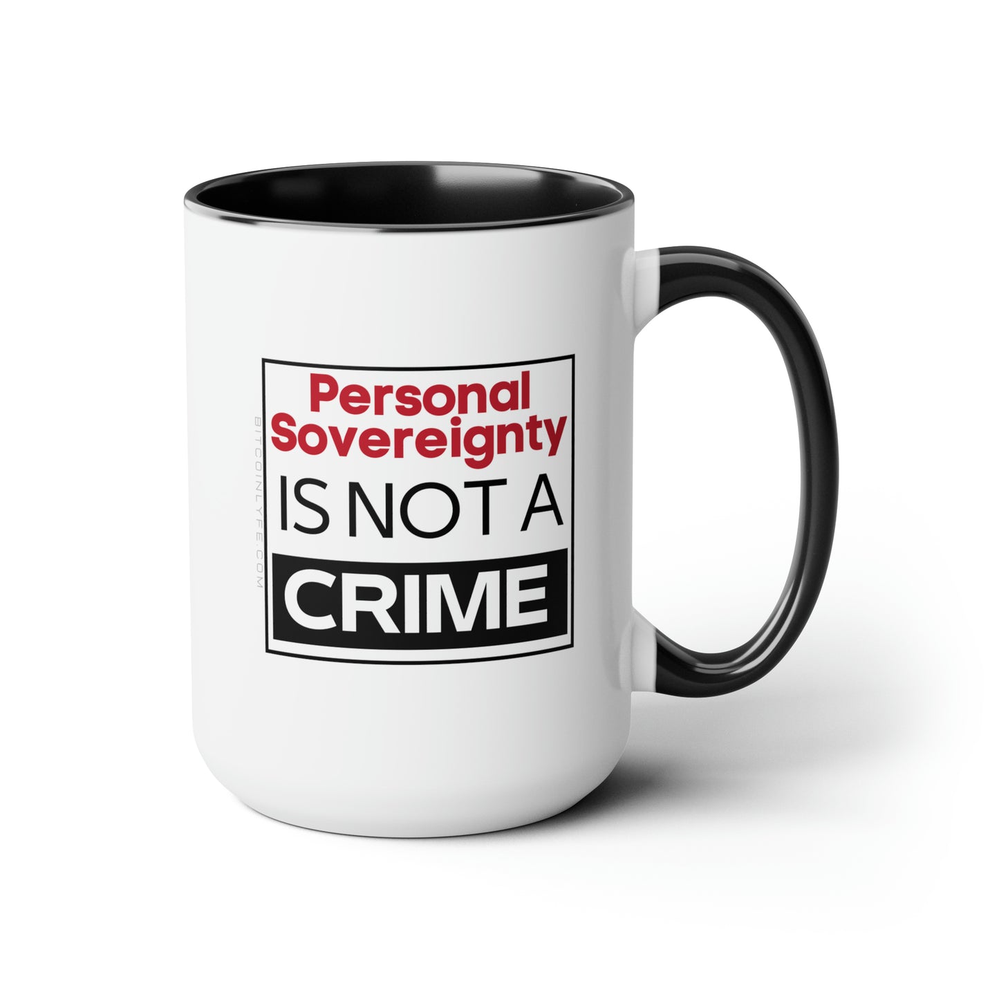 Personal Sovereignty is Not a Crime Mug, 15oz