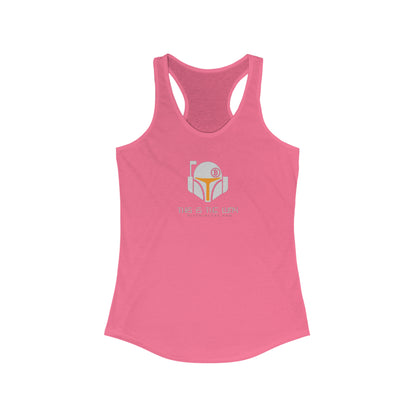 This is the Way Racerback Tank