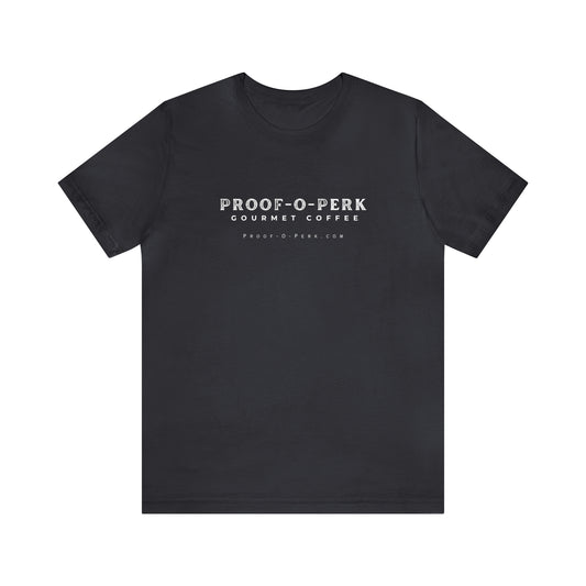 Proof-O-Perk T-Shirt