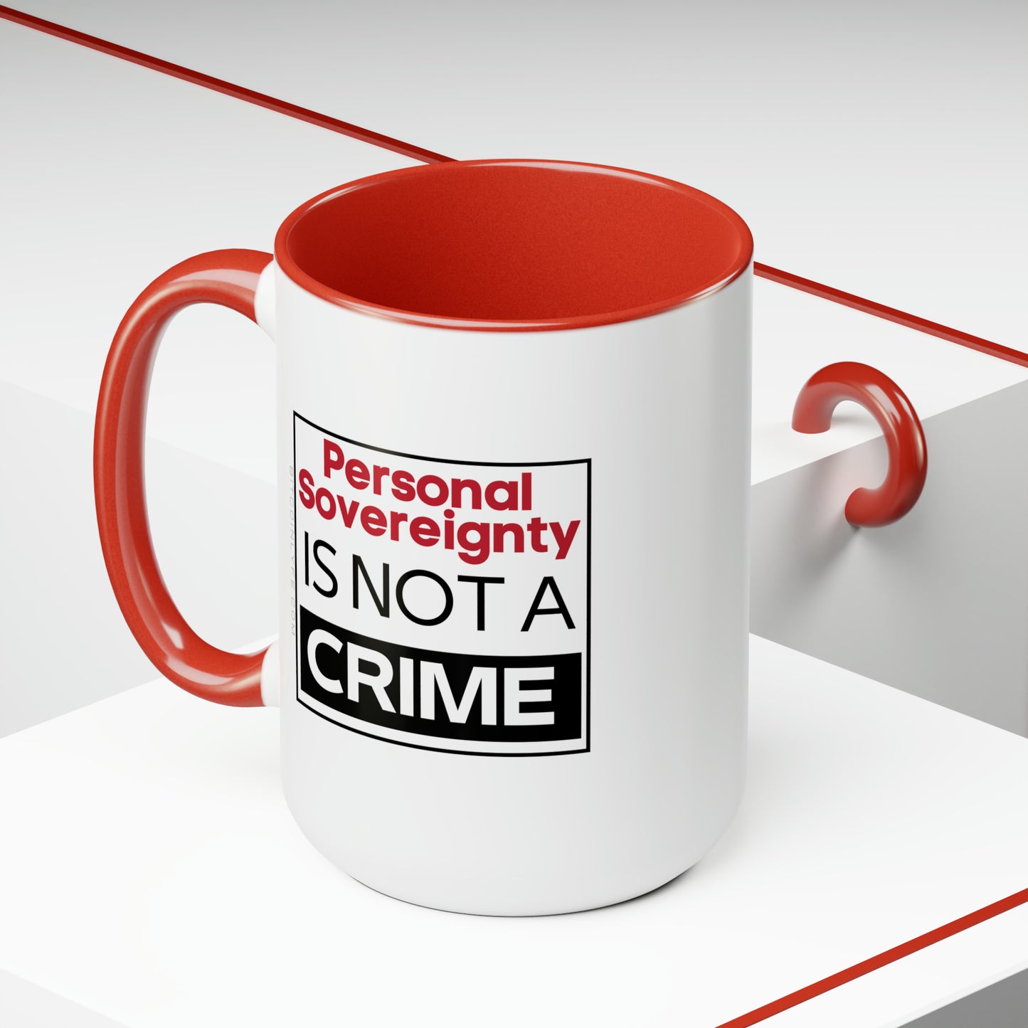 Personal Sovereignty is Not a Crime Mug, 15oz