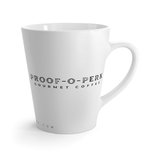 Proof-O-Perk Latte Mug