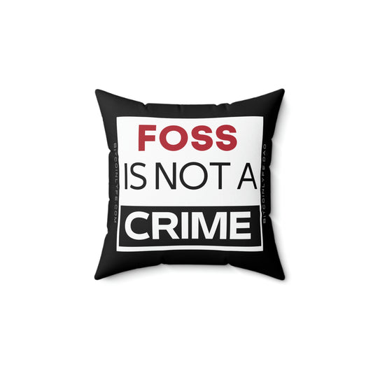 FOSS is Not a Crime Pillow