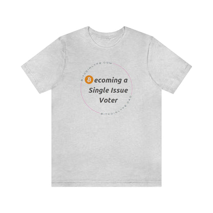 Single Issue Voter 1 Short Sleeve Tee