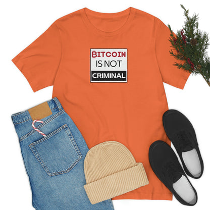 Bitcoin is Not Criminal T-Shirt