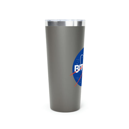 B in Space1 Vacuum Insulated Tumbler, 22oz