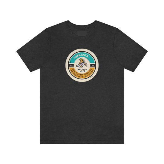 Luke PSA, Dog Coins Short Sleeve Tee