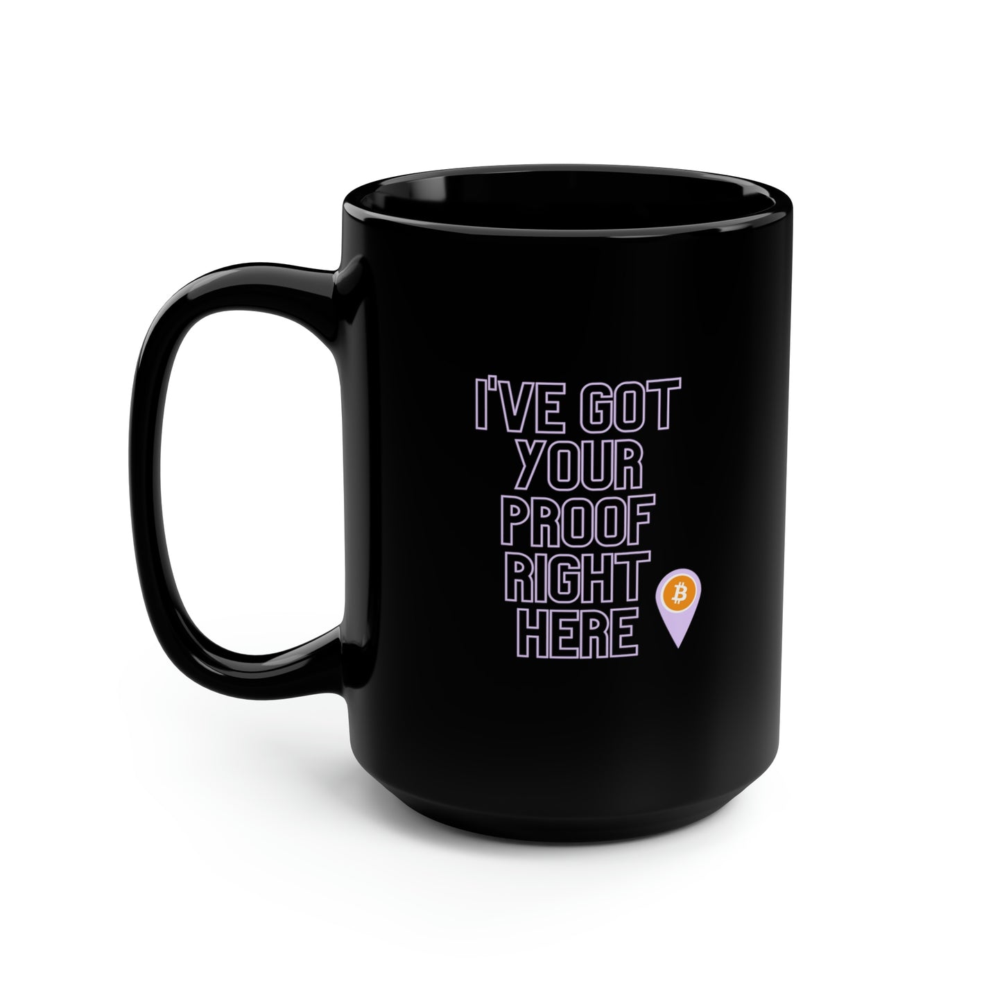 BTC Proof Right Here Mug #2